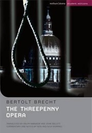 The Threepenny Opera (Bertolt Brecht)