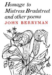 Homage to Mistress Bradstreet (John Berryman)