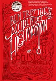 The Accidental Highwayman (Ben Tripp)