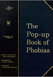 The Pop-Up Book of Phobias (Gary Greenburg, Matthew Reinhart &amp; Balvis Rubess)
