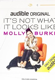 It's Not What It Looks Like (Molly Burke)