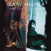 Gary Moore - Dark Days in Paradise