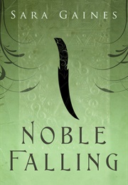 Noble Falling (Sara Gaines)