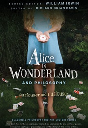 Alice in Wonderland and Philosophy (William Irwin)