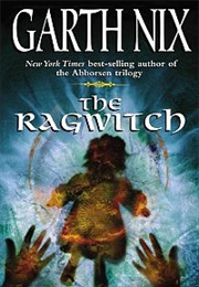 The Ragwitch (Garth Nix)
