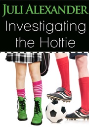 Investigating the Hottie (Juli Alexander)