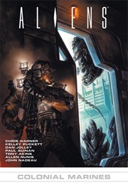 Aliens: Colonial Marines (Chris Warner/Dan Jolley/Kelly Puckett)