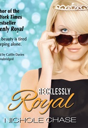 Recklessly Royal (Nichole Chase)