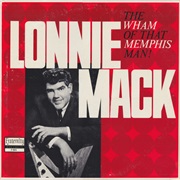 Lonnie MacK - The Wham of That Memphis Man!