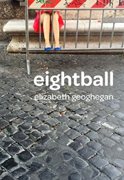 Eightball (Elizabeth Geoghegan)