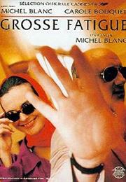 Grosse Fatigue