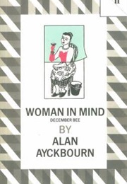 Woman in Mind (Alan Ayckbourn)