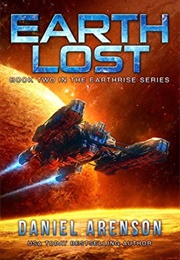 Earth Lost (Earthrise, #2) (Daniel Arenson)