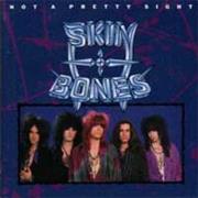 Skin N' Bones - Not a Pretty Sight