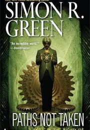 Paths Not Taken (Simon R Green)