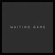 Waiting Game