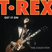Get It on - T-Rex