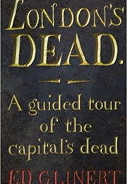 London's Dead (Ed Glinert)