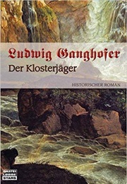 Der Klosterjäger (Ludwig Ganghofer)