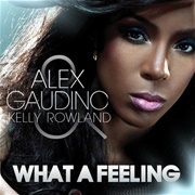 What a Feeling - Alex Gaudino Feat. Kelly Rowland
