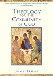 Theology for the Community of God (Stanley J. Grenz)