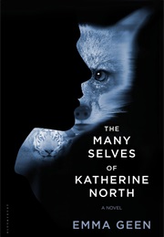 The Many Selves of Katherine North (Emma Geen)