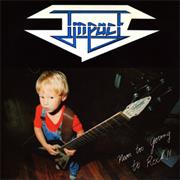Impact - Never Too Young to Rock (1982)