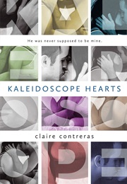Kaleidoscope Hearts (Claire Contreras)
