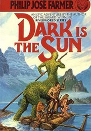 Dark Is the Sun (Philip Jose Farmer)