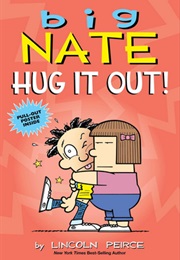 Big Nate: Hug It Out! (Luncoln Peirce)