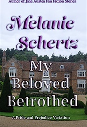 My Beloved Betrothed (Melanie Schertz)