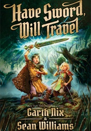 Have Sword, Will Travel (Garth Nix)
