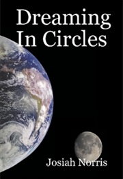 Dreaming in Circles (Josiah Norris)