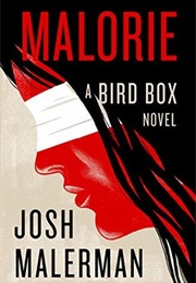 Malorie (Josh Malerman)