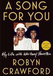 A Song for You : My Life With Whitney Houston (Robyn Crawford)