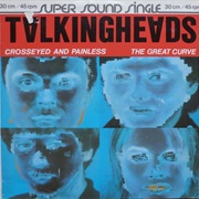 Crosseyed and Painless - Talking Heads