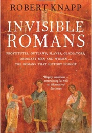 Invisible Romans (Robert Knapp)