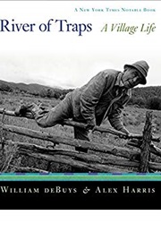 River of Traps: A Village Life (William Dubuys and Alex Harris)