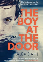 The Boy at the Door (Alex Dahl)