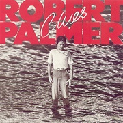 Robert Palmer- Clues
