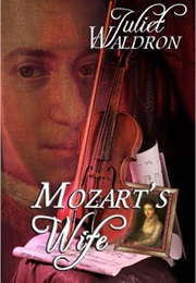 Mozart&#39;s Wife (Juliet Waldron)