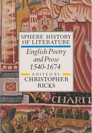 Sphere History of the English Language - English Poetry and Prose 1540 - 1674 (Christopher Ricks)