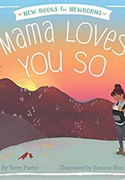 Mama Loves You So (New Books for Newborns) (Terry Pierce)
