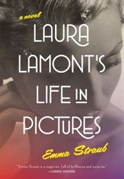 Laura Lamont&#39;s Life in Pictures (Emma Straub)