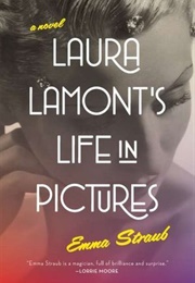 Laura Lamont's Life in Pictures (Emma Straub)