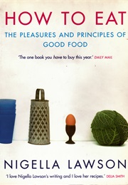 How to Eat (Nigella Lawson)