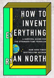 How to Invent Everything (Ryan North)