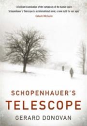 Gerard Donovan: Schopenhauer&#39;s Telescope