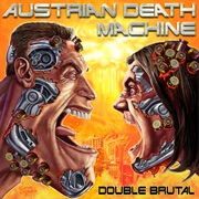 Double Brutal - Austrian Death Machine
