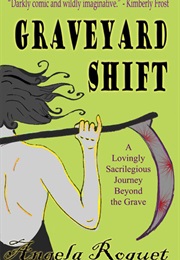 Graveyard Shift (Angela Roquet)